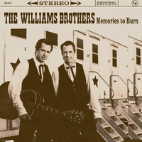 The Williams Brothers - Memories To Burn