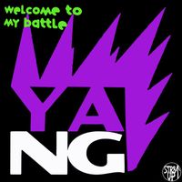 Yang - Welcome to My Battle (YANG Mix)