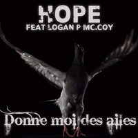 Hope (feat. Logan P McCoy) - Donne Moi Des Ailes