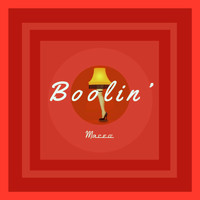 Maceo - Boolin (Explicit)