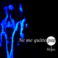 Hope - Ne me quitte pas