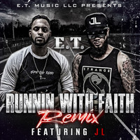 E.T. - Runnin with Faith (Remix)
