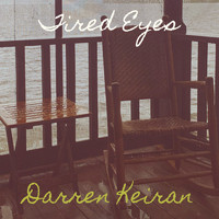 Darren Keiran - Tired Eyes