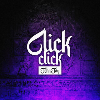 John Jay - Click Click (Explicit)