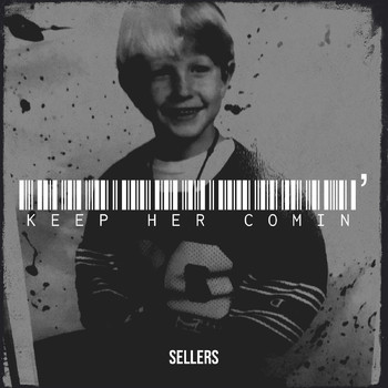 Sellers - Keep Her Comin’ (Explicit)