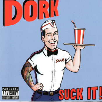 Dork - Suck It! (Explicit)