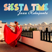 Música de Fondo Colección - Siesta Time (Jazz Relajante, Tarde Tranquila, Jazz Latino Instrumental)