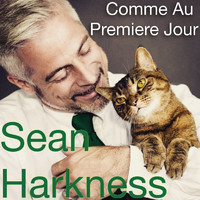 Sean Harkness - Comme Au Premier Jour