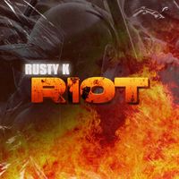 Rusty K - Riot!