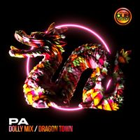 PA - Dolly Mix/Dragon town