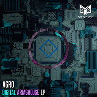 Agro - Digital Armshouse EP