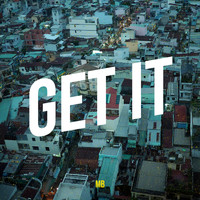 MB - Get It (Explicit)