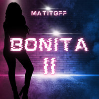 Matitoff - Bonita II (Explicit)