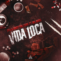 DRS and Andy The Core featuring MC Robs - Vida Loca (Extended Mix [Explicit])