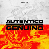 John Jay - Autentico Genuino (Explicit)