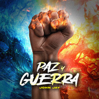 John Jay - Paz Y Guerra (Explicit)