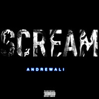 Andrewali - Scream (Explicit)