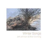 Jeff Johnson & Brian Dunning - Winter Songs