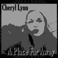 Cheryl Lynn - A Place Far Away