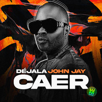 John Jay - Dejala Caer (Explicit)