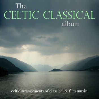 Various Artists - The Celtic Classical Album
