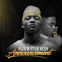 Flex B - Announcement (feat. Lil Kesh)