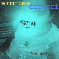 Vlad Brost - Stories Ecstasy
