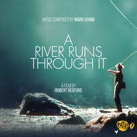 Mark Isham - A River Runs Through It (Original Motion Picture Soundtrack)