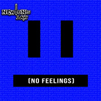 Newton's Law - No Feelings (Explicit)