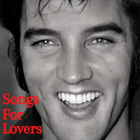 Elvis Presley - Songs for Lovers