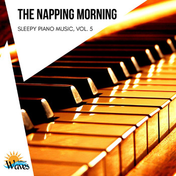 Various Artists - The Napping Morning - Sleepy Piano Music, Vol. 5