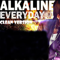 Alkaline - Everyday (Clean Version)