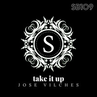 Jose Vilches - Take It Up