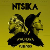Ntsika - Awundiva (feat. Vusi Nova)