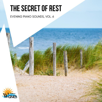 Various Artists - The Secret of Rest - Evening Piano Sounds, Vol. 6