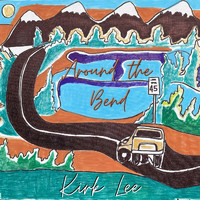 Kirk Lee - Around the Bend
