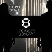 October Sunday - Stand Back