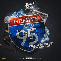 Bullet Brak - Interstate 95 Connect (feat. Baby Thad) (Explicit)