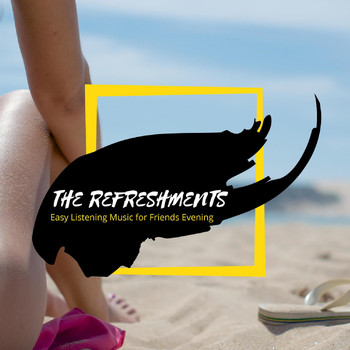 Various Artists - The Refreshments - Easy Listening Music for Friends Evening
