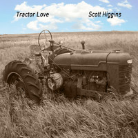 Scott Higgins - Tractor Love