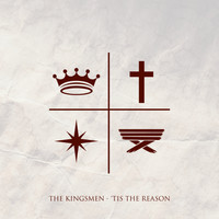 Kingsmen - 'Tis the Reason