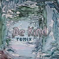 Anthony Cayman - Be Kind (Remix)
