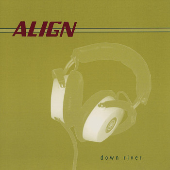 Align - Down River