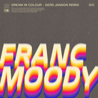 Franc Moody - Dream in Colour (Gerd Janson Remix)