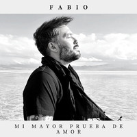 Fabio - Mi Mayor Prueba de Amor
