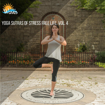 Various Artists - Yoga Sutras of Stress Free Life, Vol. 4