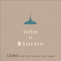 Lems - Coffee at Saku Cafe (feat. Miho Terachi & Marie Takeda)