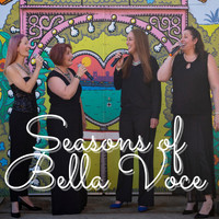 Bella Voce - Seasons of Bella Voce