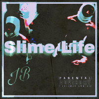 JB - Slime Life (Explicit)