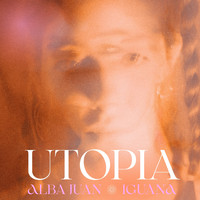 Alba Juan - Utopía